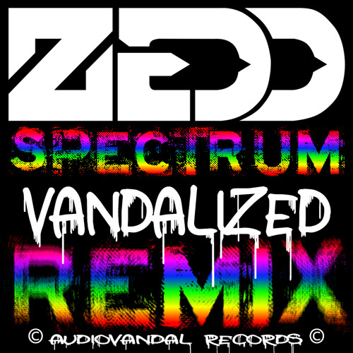 Stream Zedd - Spectrum - Vandalized Remix by Ethan Vandal | Listen ...