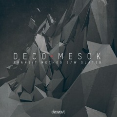 Deco & Mesck - Transit Method / Slated (DEC016) [FKOF Promo]