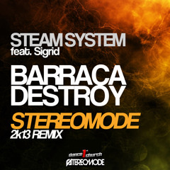 Steam System Feat. Sigrid - Barraca Destroy ( Stereomode 2K13 Remix ) - PREVIEW