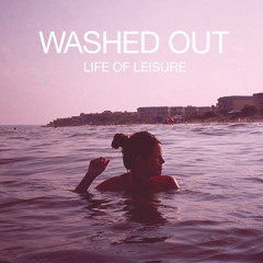 Washed Out - New Theory (RAC Mix)