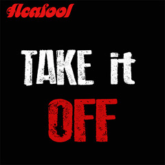 Acafool- Take It Off