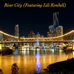 River City (Featuring Lili Kendall)