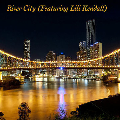 River City (Featuring Lili Kendall)