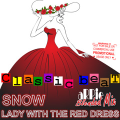 Snow - Lady With The Red Dress (aRPie Blended Mix)