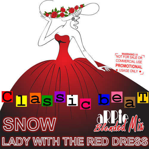 Stream Snow - Lady With The Red Dress (aRPie Blended Mix) by Classic beaT | Listen online for free on SoundCloud Stream Snow - Lady With The Red Dress (aRPie Blended Mix) by Classic beaT | Listen online for free on SoundCloud