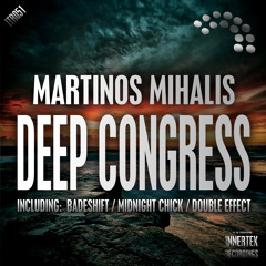 Martinos Mihalis - Deep Congress EP @ Innertek Recordings