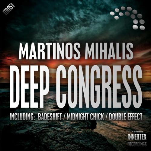 Martinos Mihalis - Deep Congress EP @ Innertek Recordings