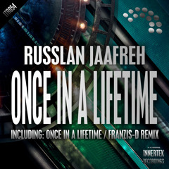 Russlan Jaafreh - Once In A Lifetime EP incl. Franzis- D Remix @ Innertek Recordings