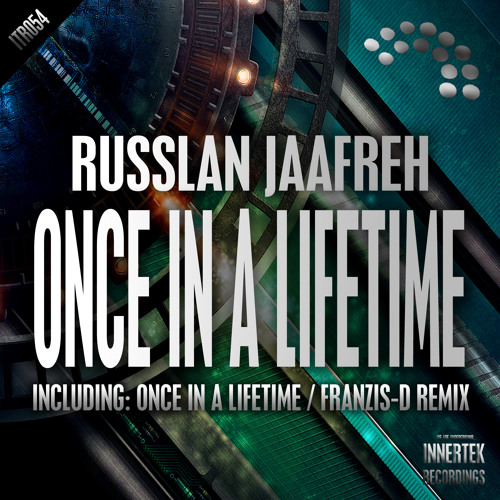 Russlan Jaafreh - Once In A Lifetime EP incl. Franzis- D Remix @ Innertek Recordings