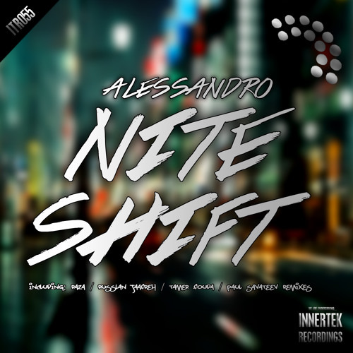 Alessandro - NiteShift EP incl. Raza, Russlan Jaafreh, Tamer Fouda & Paul Savateev Remixes
