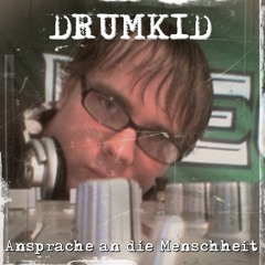Drumkid - Ansprache an die Menschheit (Original mix)