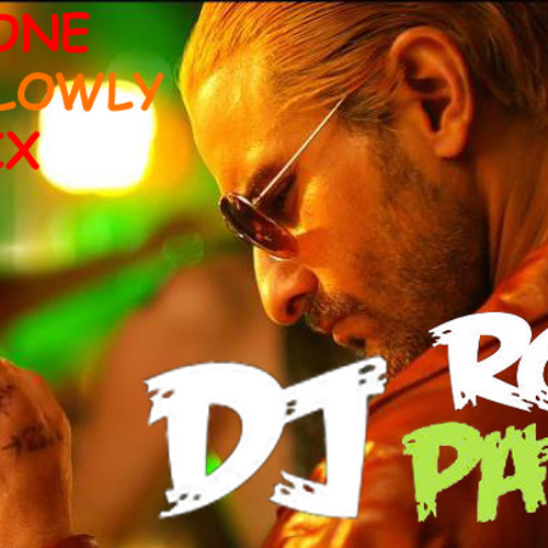 Slowly Slowly - DJ ROHIT PATEL