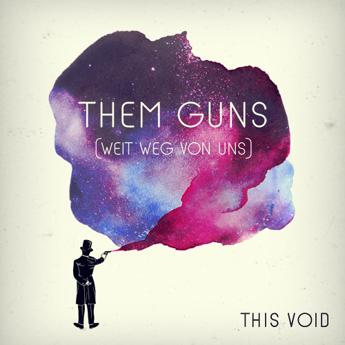 3. Them Guns ( Weit Weg Von Uns )