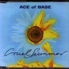 Ace of Base - Cruel Summer (Jimmy Callahan Remix)