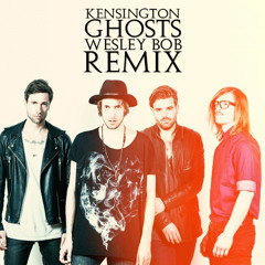 Kensington - Ghosts [WB Bootleg Remix]