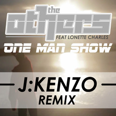 One Man Show (J:Kenzo Rmx)