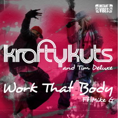 Krafty Kuts & Tim Deluxe - Work That Body Ft. Mike G (Lukey B Remix)
