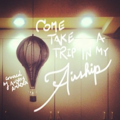 Come Take a Trip in My Airship (Natalie Merchant Cover)