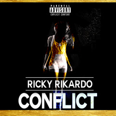 CONFLICT - RICKYRIKARDO (2013 EXCLUSIVE)