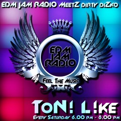 ToN! L!ke - Live @ EDM Jam Radio