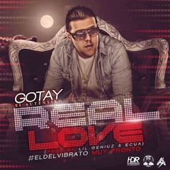 Gotay El Autentiko – Real Love (El Del Vibrato) (Prod. By Lil Geniuz & Ecua)