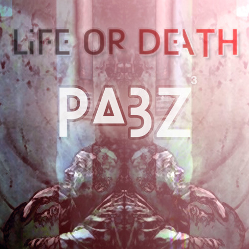 Life or Death (prod. Pabzzz)