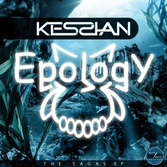 Kessian - Sagas (Epology Remix)