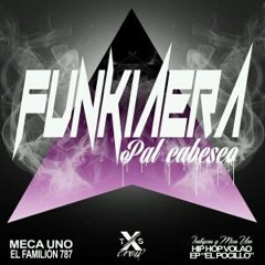 Funkiaera Pal Cabaseo-Indigena-Meca Uno(Hip Hop Volao)