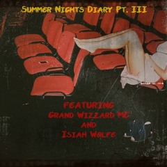Summer Night Diary III (ft. Grand Wizzard MC & Isiah Wolfe)