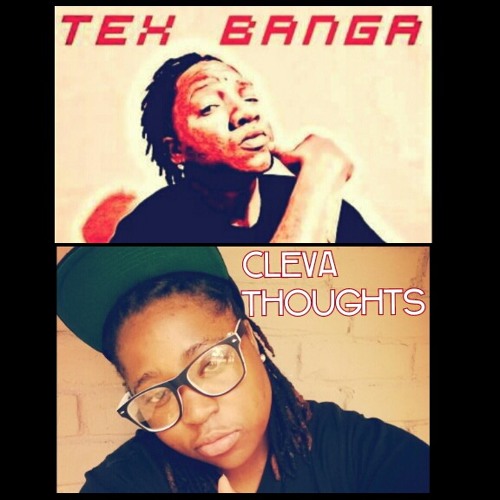 Tex Banga/Cleva Thoughts -Generations