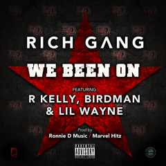We Been On (feat  R  Kelly, Birdman, Lil Wayne) Prod by Ronnie D Music / Marvel Hitz