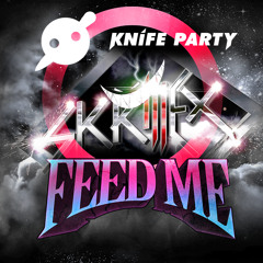 MASHUP# FEED ME /SKRILLEX /KNIFE PARTY