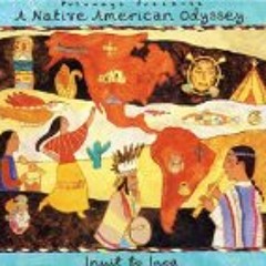 Putumayo Presents: A Native American Odyssey: Inuit To Inca (1998)