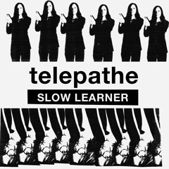 Telepathe - Slow Learner (Background Vocals)