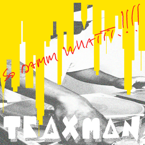 TRAXMAN - 'OHH WAHHH (feat. DJ L.P.)' - SO DAMM WHATTT !!!!