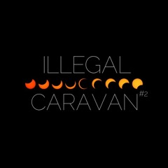 Illegal Caravan #2