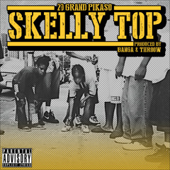 20 Grand Pikaso "Skelly Top" (Dirty) produced by Banga & Throow