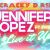 Jennifer Lopez - Live It Up (Dj Cracky D Party Starter Hype Intro Dutch Mashup)