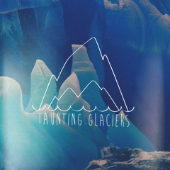 Taunting Glaciers - Gatekeeper