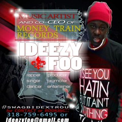 LET ME SEE YOU DO IT - IDeezy Foo