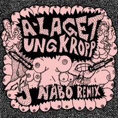 A-Laget - Ung Kropp (J Nabo RMX)
