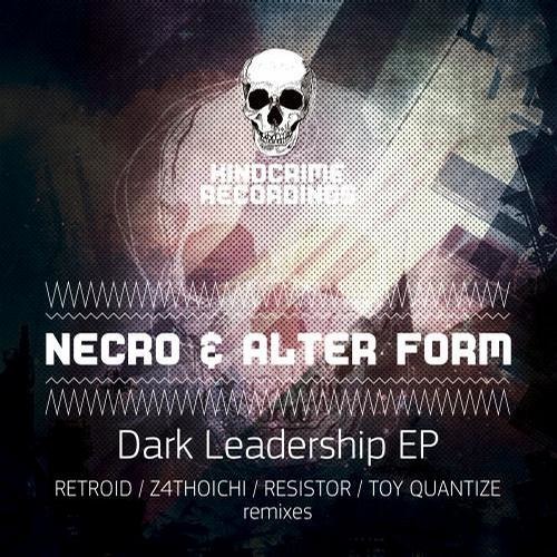 Necro & Alter Form - Dark Leadership (Preview)  [KindCrime Recordings]