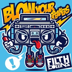 Filth Collins - Blow Your Speakers [Bass Boosted Dubstep FD]