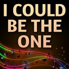 I Could Be The One (Progressive/House)