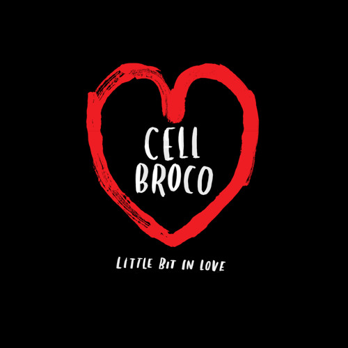 Cell Broco - 'Little Bit In Love' (Radio Edit)