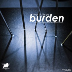 Twenty Three - Burden (Odison Remix)