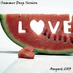 Summer Deep Session (August 2013)