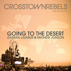 Crosstown Rebels - Going To The Desert - Damian Lazarus & Mathew Jonson
