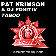 Pat Krimson & DJ Positiv - Taboo (Extended Mix)
