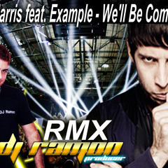 Calvin Harris feat. Example - We'll Be Coming Back (Rmx Dj Ramon Ap) New 2013